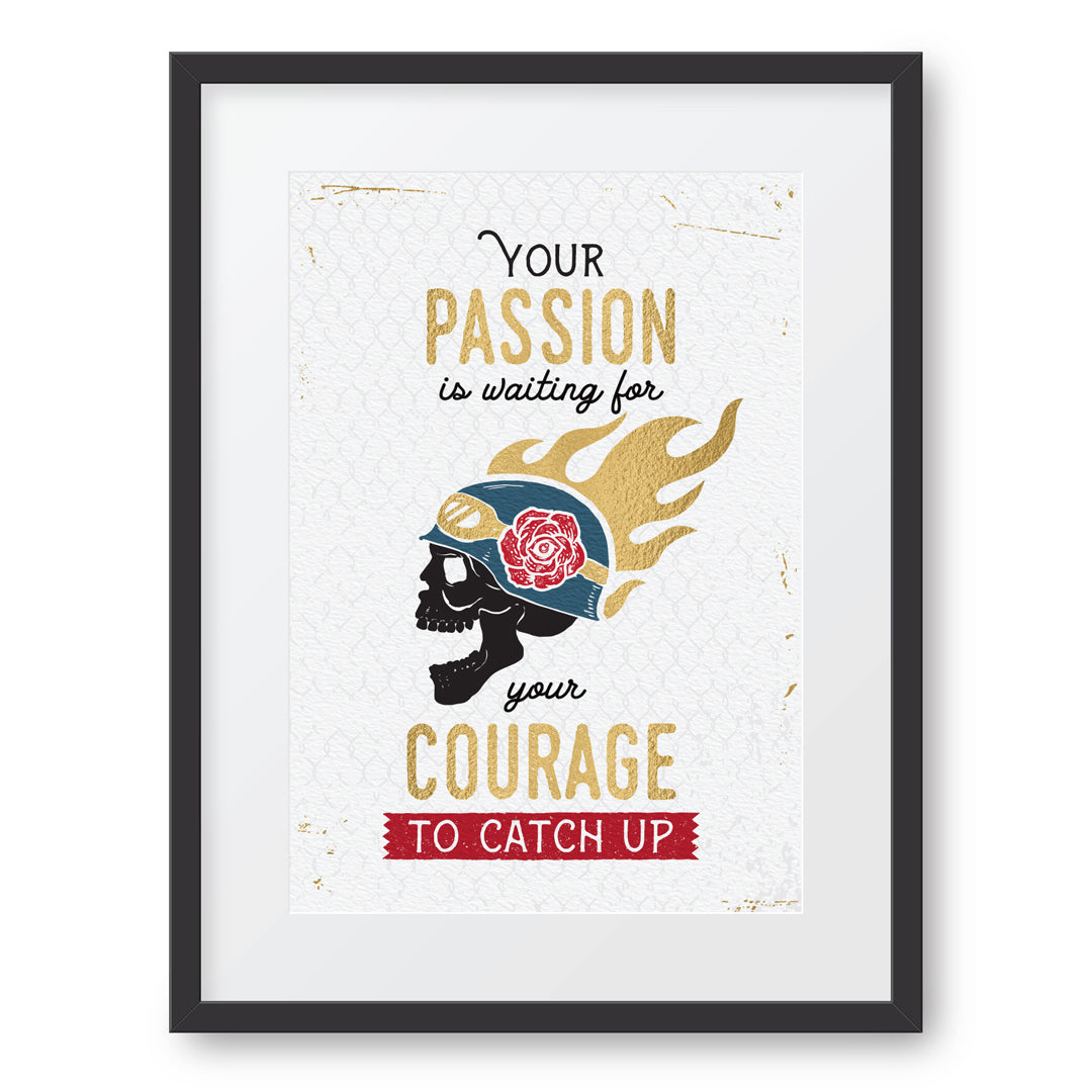 Passion & Courage